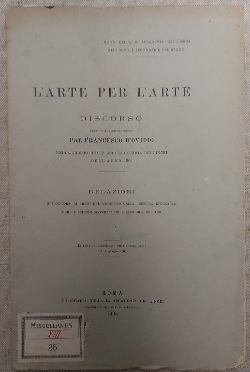 L'arte per l'arte. Discorso letto...nella seduta Reale dell'Accademia dei Lincei dell'anno 1905